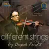 Deepak Pandit - Different Strings